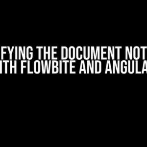 Demystifying the Document Not Defined Error with Flowbite and Angular 18 SSR