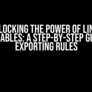 Unlocking the Power of Linux libnftables: A Step-by-Step Guide to Exporting Rules